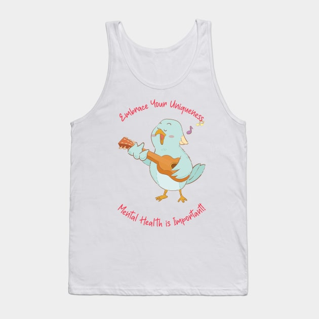 Embrace Your Uniqueness Mental Health Is Important Tank Top by Apparel-ently A Store